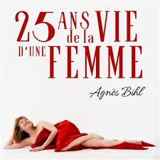 25 Ans de la Vie d'une Femme